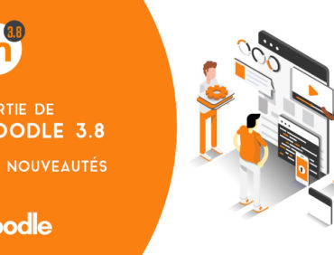 Sortie de Moodle 3.8 ! Le point sur les nouveautés