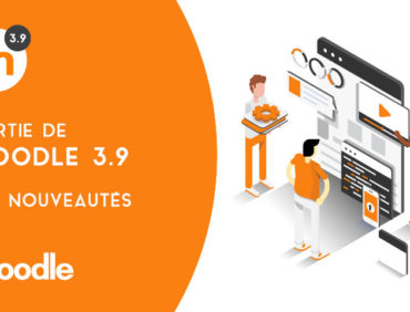 Sortie de Moodle 3.9 : Les principales nouveautés