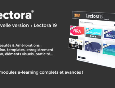 Sortie de Lectora 19 : Le plein de nouveautés pour des modules e-learning complets !