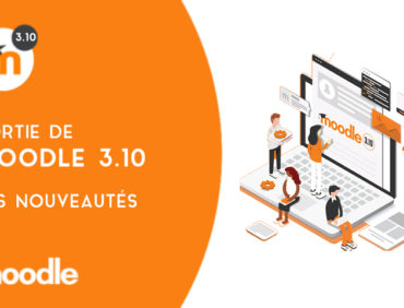 Une sélection des meilleures nouveautés Moodle 3.10