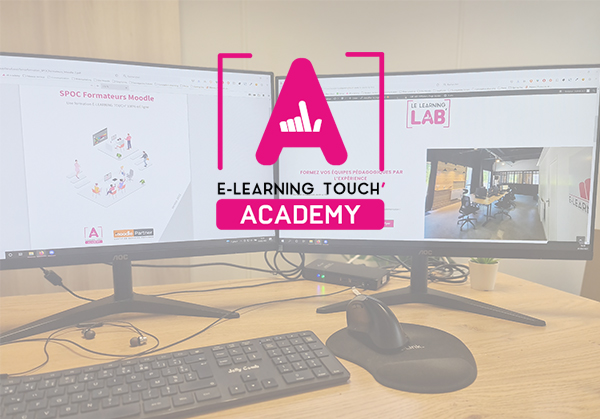 E-learning Touch’ Academy : Une année rythmée par un SPOC, le Learning Lab’ et la certification Qualiopi