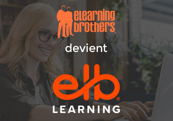 eLearning Brothers devient ELB Learning et renforce sa réputation dans les outils d’apprentissages