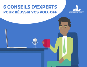 6 conseils d’experts pour réussir vos voix-off