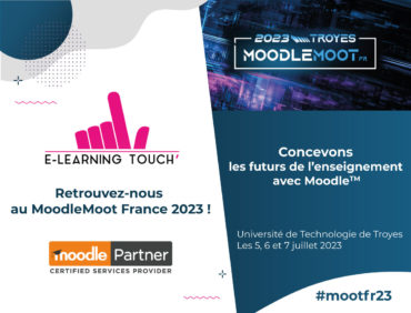 E-learning Touch’ au MoodleMoot France 2023 !