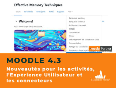 Moodle 4.3 : Améliorations au niveau des activités, de l’Expérience Utilisateur et de connecteurs