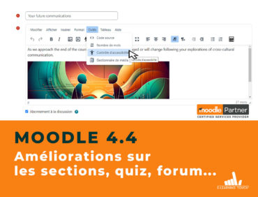 Améliorations sur les sections, quiz, forum… Tout ce qu’il faut savoir de la version 4.4 de Moodle !