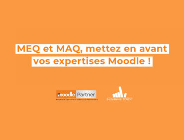 MEQ et MAQ, mettez en avant vos expertises Moodle !