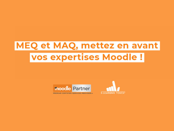 MEQ et MAQ, mettez en avant vos expertises Moodle !
